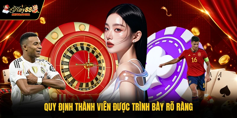Quy định thành viên được trình bày rõ ràng